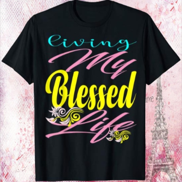 Port and Company Tops - Living My Blessed Life Unisex T-Shirt
